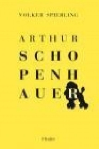 Knjiga Arthur Schopenhauer Volker Spierling