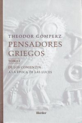 Buch Pensadores griegos : una historia de la filosofía de la antigüedad Theodor Gomperz