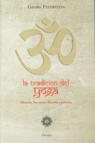 Carte La tradición del yoga : historia, literatura, filosofía y práctica Georg Feuerstein