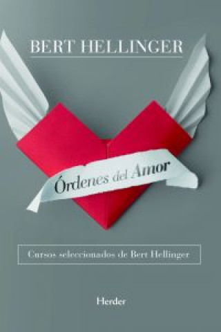 Książka Órdenes del amor : cursos seleccionados de Bert hellinger Bert Hellinger