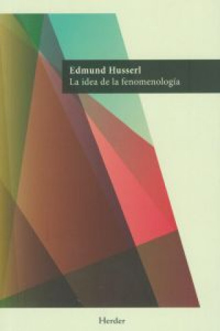 Книга La idea de la fenomenología Edmund Husserl