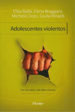 Buch Adolescentes violentos : con los otros, con ellos mismos Elisa . . . [et al. ] Balbi