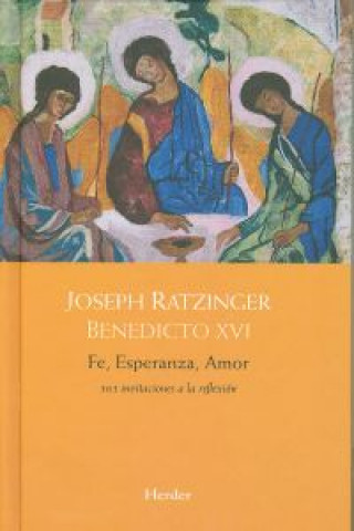 Kniha Fe, esperanza, amor : 365 invitaciones a la reflexión Papa Benedicto XVI - Papa - XVI