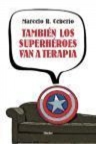 Carte También los superhéroes van a terapia Marcelo Rodríguez Ceberio