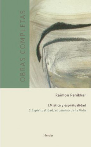 Kniha Mística y espiritualidad 2 : espiritualidad, el camino de la vida RAIMON PANIKKAR