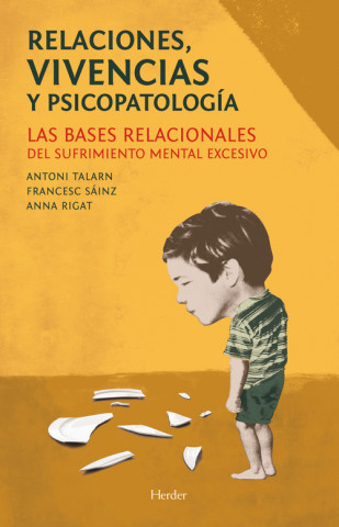 Kniha Relaciones, vivencias y psicopatología : las bases relacionales del sufrimiento mental excesivo Anna Rigat Cererols