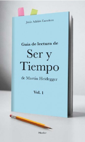 Książka Guía de lectura de Ser y Tiempo de Martin Heidegger. Vol. 1 JESUS ADRIAN ESCUDERO