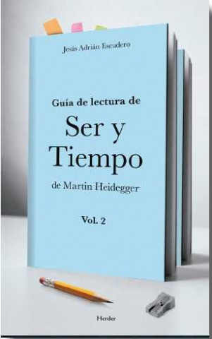 Kniha GUÍA DE LECTURA DE "SER Y TIEMPO" DE MARTIN HEIDEGGER. VOL II JESUS ADRIAN ESCUDERO