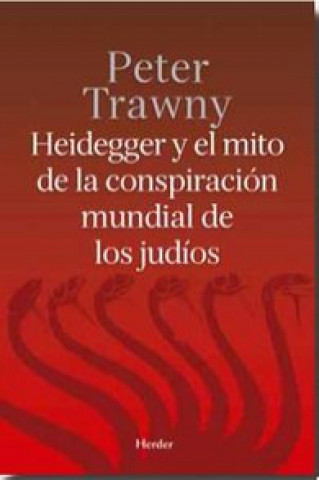 Książka Heidegger y el mito de la conspiración mundial de los judíos 