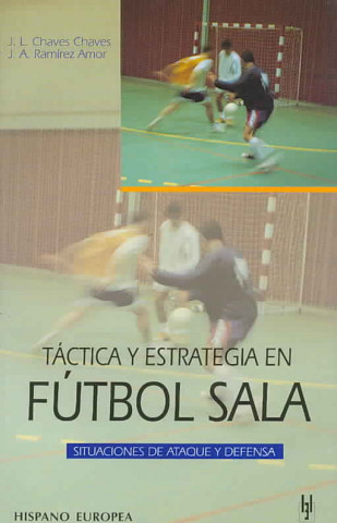 Knjiga Táctica y estrategia en futbol sala J. L. Chaves Chaves