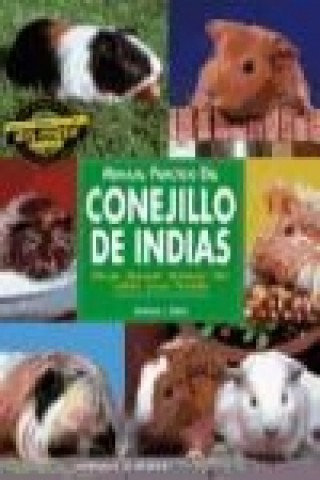 Könyv Manual práctico del conejillo de indias : selección, alojamiento, alimentación, salud, cuidados, crianza, variedades Graham J. Edsel