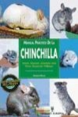 Könyv Manual práctico de la chinchilla : selección, alojamiento, alimentación, salud, crianza, domesticación, exhibiciones Anmarie Barrie