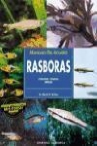 Knjiga Rasboras : cuidados, crianza, especies Martin R. Brittan