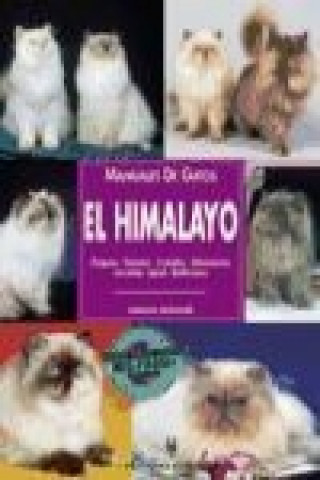 Kniha El himalayo : orígenes, estándar, cuidados, alimentación, acicalado, salud, exhibiciones Coleman McDonald