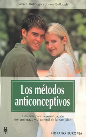 Kniha Los métodos anticonceptivos Bonnie Bullough