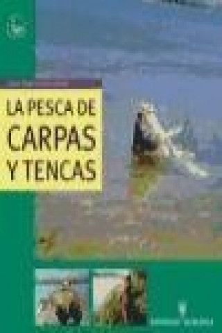 Книга La pesca de carpas y tencas Jesús Ángel Cecilia Gómez