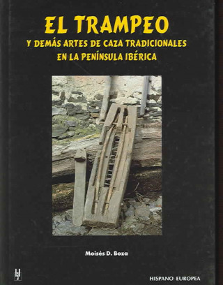 Книга El trampeo y demás artes de caza tradicionales-- Misés D. Boza