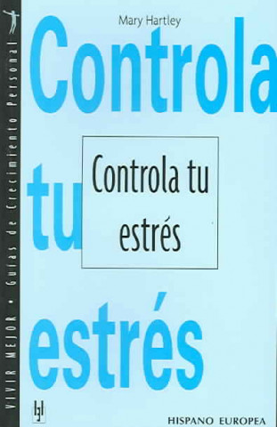 Boek Controla tu estrés Mary Hartly