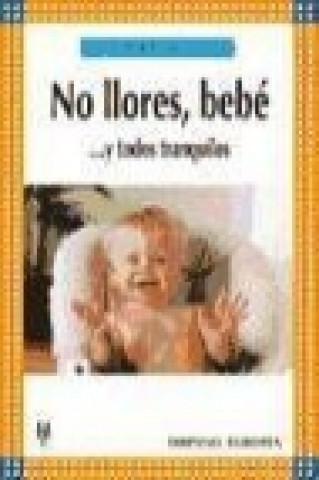 Kniha No llores, bebé-- y todos tranquilos Bettina Salis