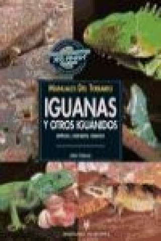 Книга Iguanas y otros iguánidos : especies, cuidados, crianza John Coborn
