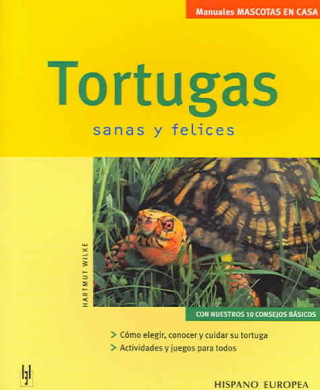 Kniha Tortugas : sanas y felices Hartmut Wilke