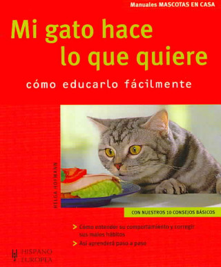 Kniha Mi gato hace lo que quiere : mascotas en casa Helga Hofmann