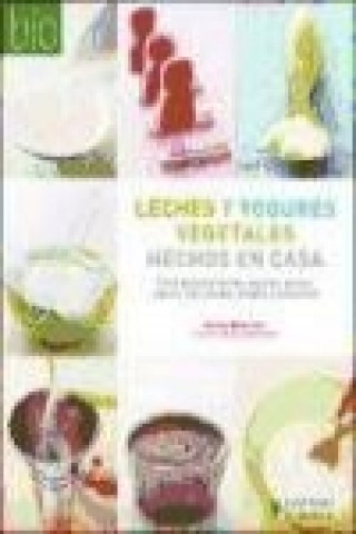 Könyv Leches y yogures vegetales hechos en casa Anne Brunner