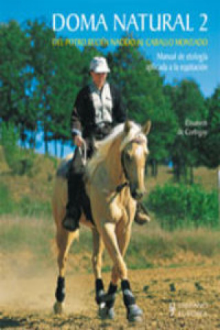 Kniha Doma natural 2. Del potro recién nacido al caballo montado ELISABETH DE CORBUGNY