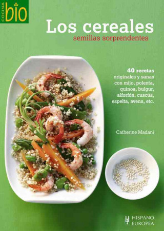 Kniha Los cereales : semillas sorprendentes Catherine Madani