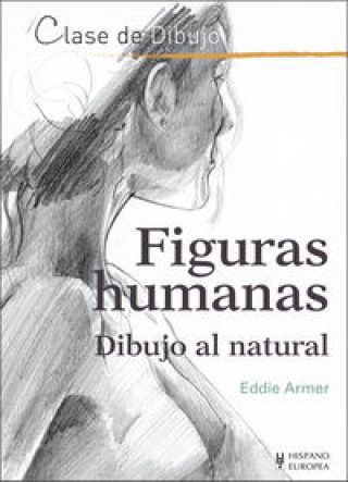 Könyv Figuras humanas : dibujo al natural 