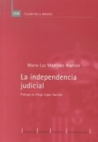 Kniha La independencia judicial María Luz Martínez Alarcón