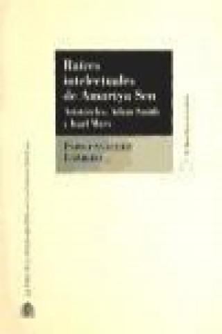 Buch Raíces intelectuales de Amartya Sen : Aristóteles, Adam Smith y Karl Marx Pablo Sánchez Garrido