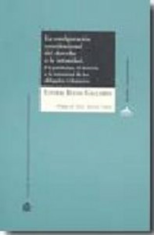 Kniha La configuración constitucional del derecho a la intimidad : en particular, el derecho a la intimidad de los obligados tributarios Esther Bueno Gallardo