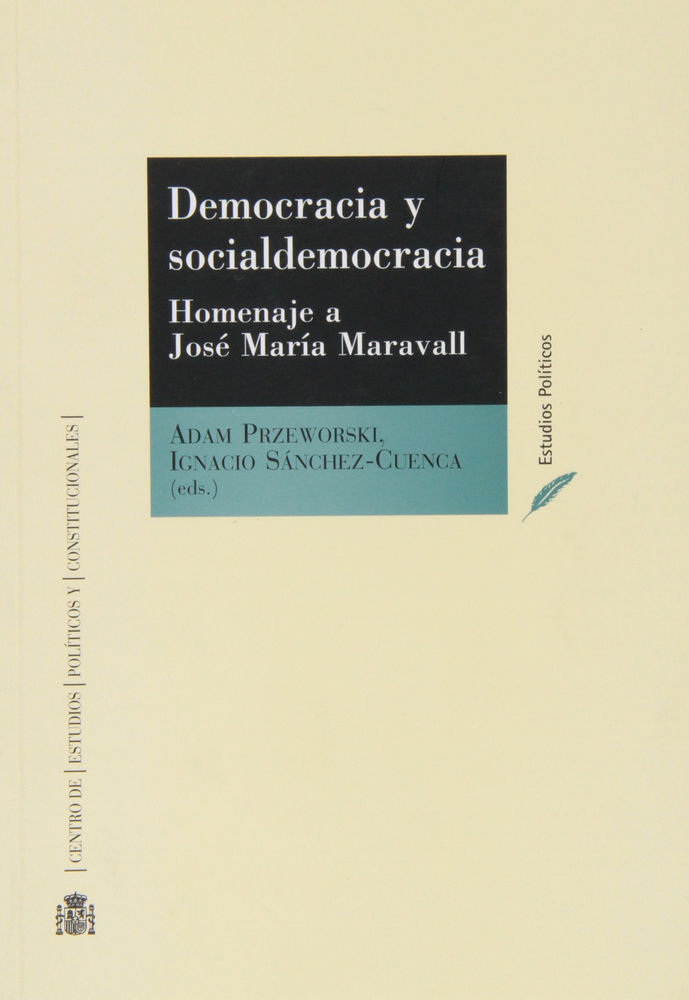 Carte Democracia y socialdemocracia : homenaje a José María Maravall Adam Przeworski