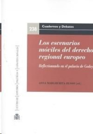 Kniha Los escenarios móviles del derecho regional europeo : reflexionando en el palacio de Godoy 