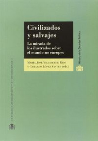 Książka Civilizados y salvajes: la mirada de los ilustrados sobre el mundo no europeo 