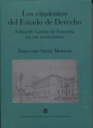 Carte Los cimientos del estado de derecho : Eduardo García de Enterría en sus recensiones 