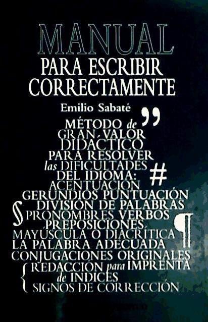 Book Para escribir correctamente : método de gran valor didáctico para resolver las dificultades del idioma Emilio Sabaté