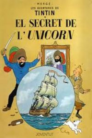 Knjiga El secret de l'unicorn Hergé . . . [et al. ]