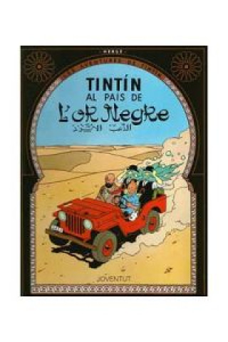 Carte Tintín al país de l'or negre Hergé . . . [et al. ]