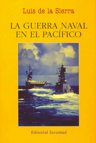Könyv La guerra naval en el Pacífico Luis de la Sierra