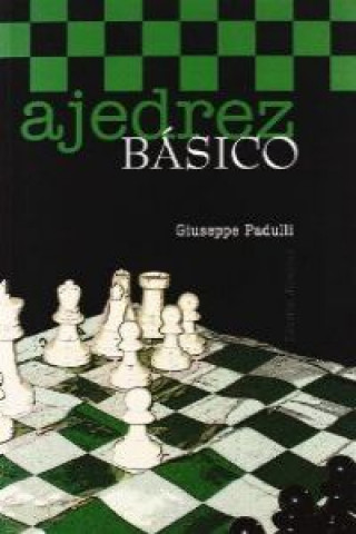 Книга Ajedrez básico Guiseppe Padulli