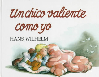 Könyv Un chico tan valiente como yo Hans Wilhelm