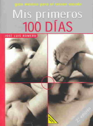 Kniha Mis Primeros 100 Dias Jose Luis Romero