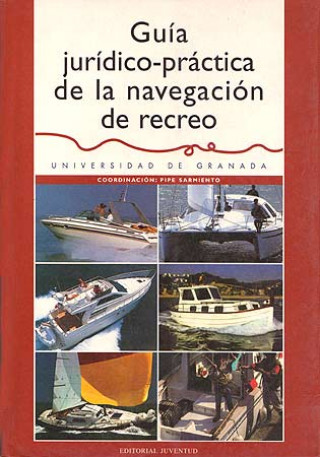 Kniha Guía jurídico práctica de la navegación de recreo Pipe Sarmiento