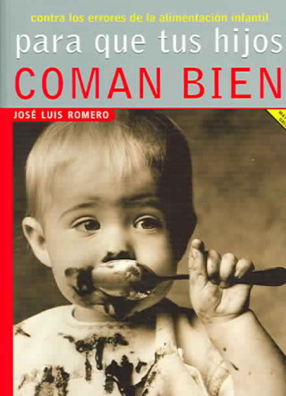 Книга Para que tus hijos coman bien José Luis Romero Pérez
