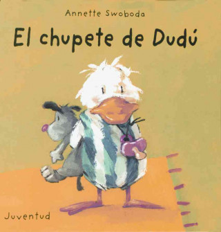 Livre El chupete de dudu/Where is Dudu's pacifier Annette Swoboda