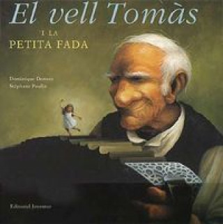 Carte El vell Tomas i la petita fada Dominique Demers