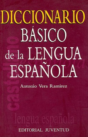 Carte Diccionario Basico de la Lengua Espanola Antonio Vera Ramirez