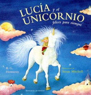 Kniha Lucía y el unicornio B. G. Hennessy